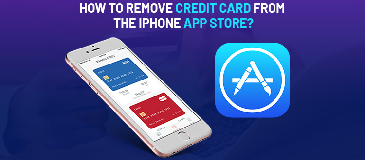 How to Remove Credit Card from the iPhone App Store?